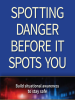 Spotting_Danger_Before_It_Spots_You