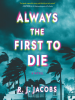 Always_the_First_to_Die
