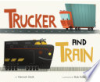 Trucker_and_Train