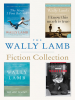 The_Wally_Lamb_Fiction_Collection