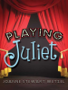 Playing_Juliet