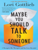 Maybe_you_should_talk_to_someone