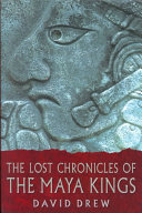 The_lost_chronicles_of_the_Maya_kings