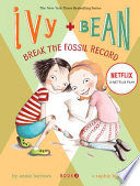 Ivy___Bean_break_the_fossil_record__Book_3