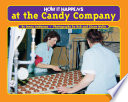 How it Happens at the Candy Company