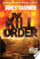 The_kill_order____Maze_Runner_Book_4_