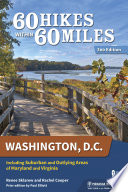 60 Hikes Within 60 Miles: Washington, D.C