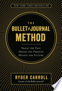 The bullet journal method