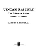 Uintah Railway : the gilsonite route