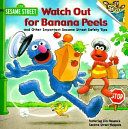 Watch_out_for_banana_peels_and_other_Sesame_Street_safety_tips