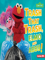 Trash_That_Trash__Elmo_and_Abby_