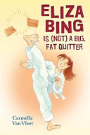 Eliza_Bing_is__not__a_big__fat_quitter