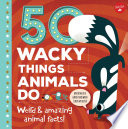 50 Wacky Things Animals Do
