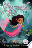 Battle_of_the_best_friends____Mermaid_Tales_Book_2_