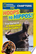 National_Geographic_Kids_Chapters__Hoops_to_Hippos_