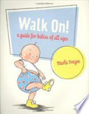 Walk_on__a_guide_for_babies_of_all_ages